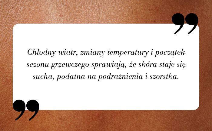 dlaczego skóra wymaga specjalnej pielęgnacji jesienią?